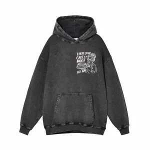 I Hope Your Cake Is As Moist As I Am Hoodie