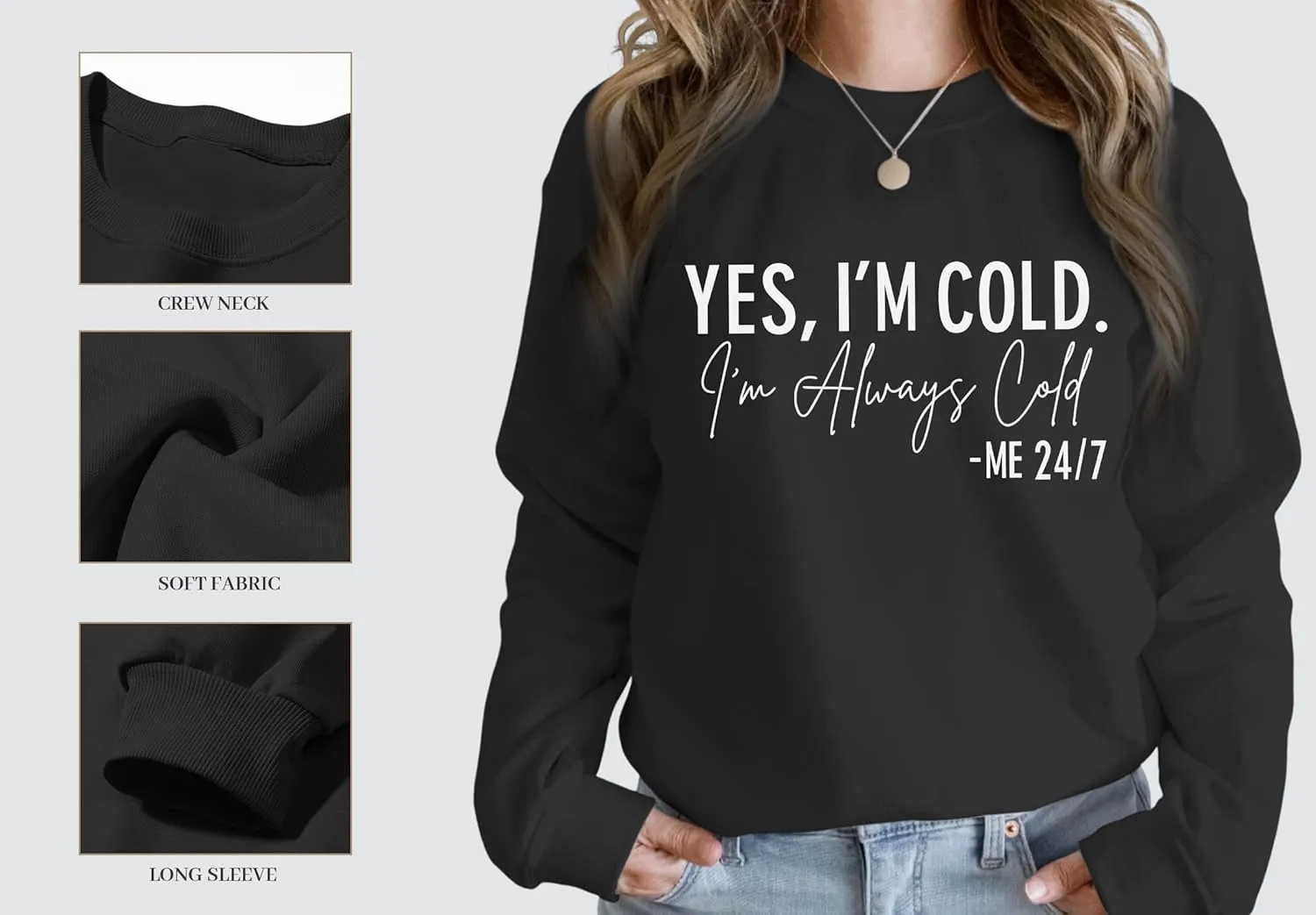 Yes I'M Cold Me 24/7 Always Cold Sweatshirt For Women Crewneck Winter Freezing Sweatshirts Funny Pullover Hoodies